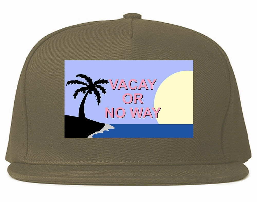 Vacay Or No Way Mens Snapback Hat
