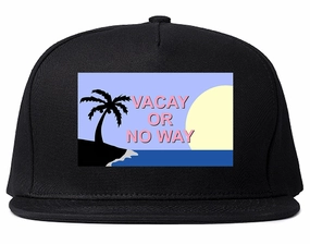 Vacay Or No Way Mens Snapback Hat