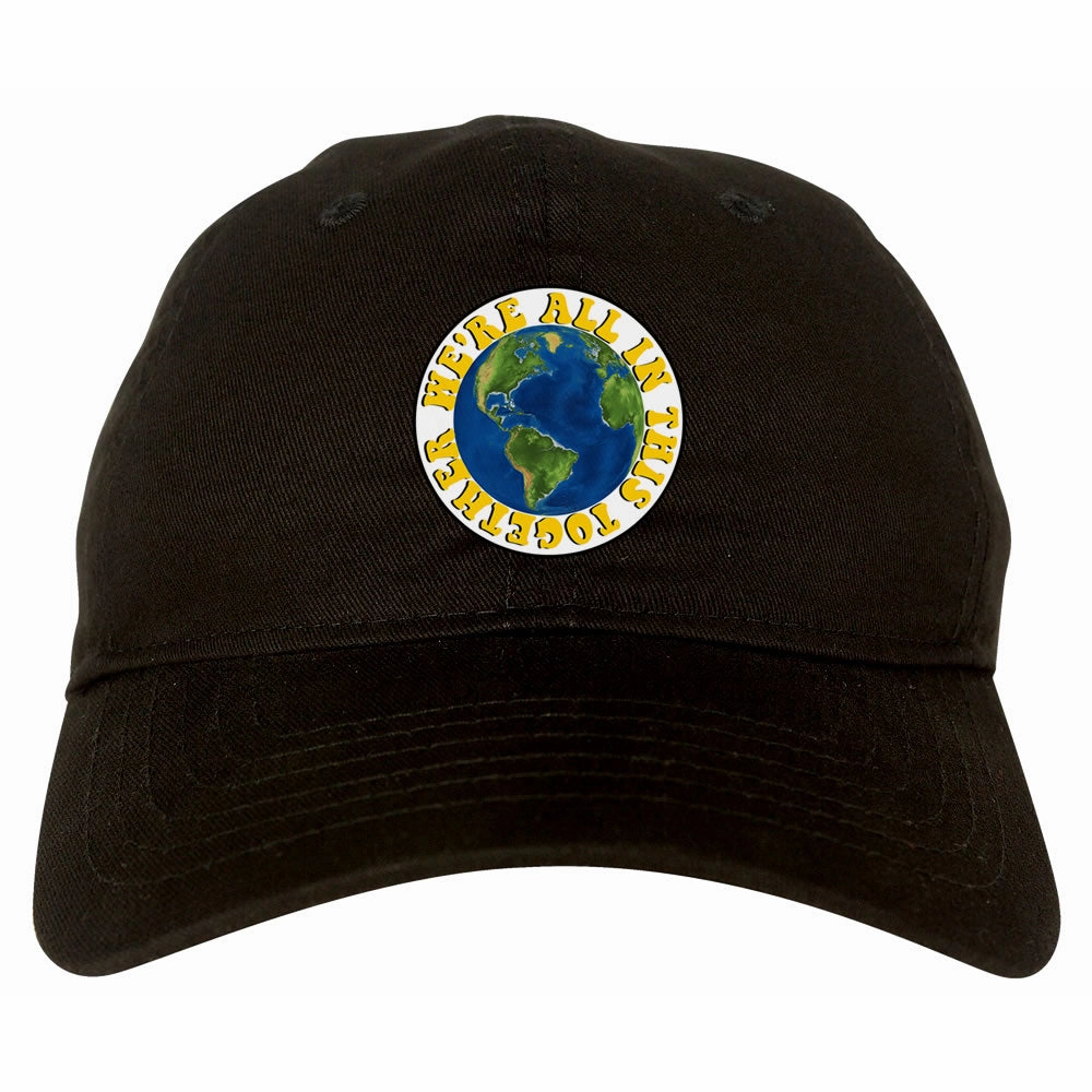 We're All In This Together Earth Dad Hat Baseball Cap
