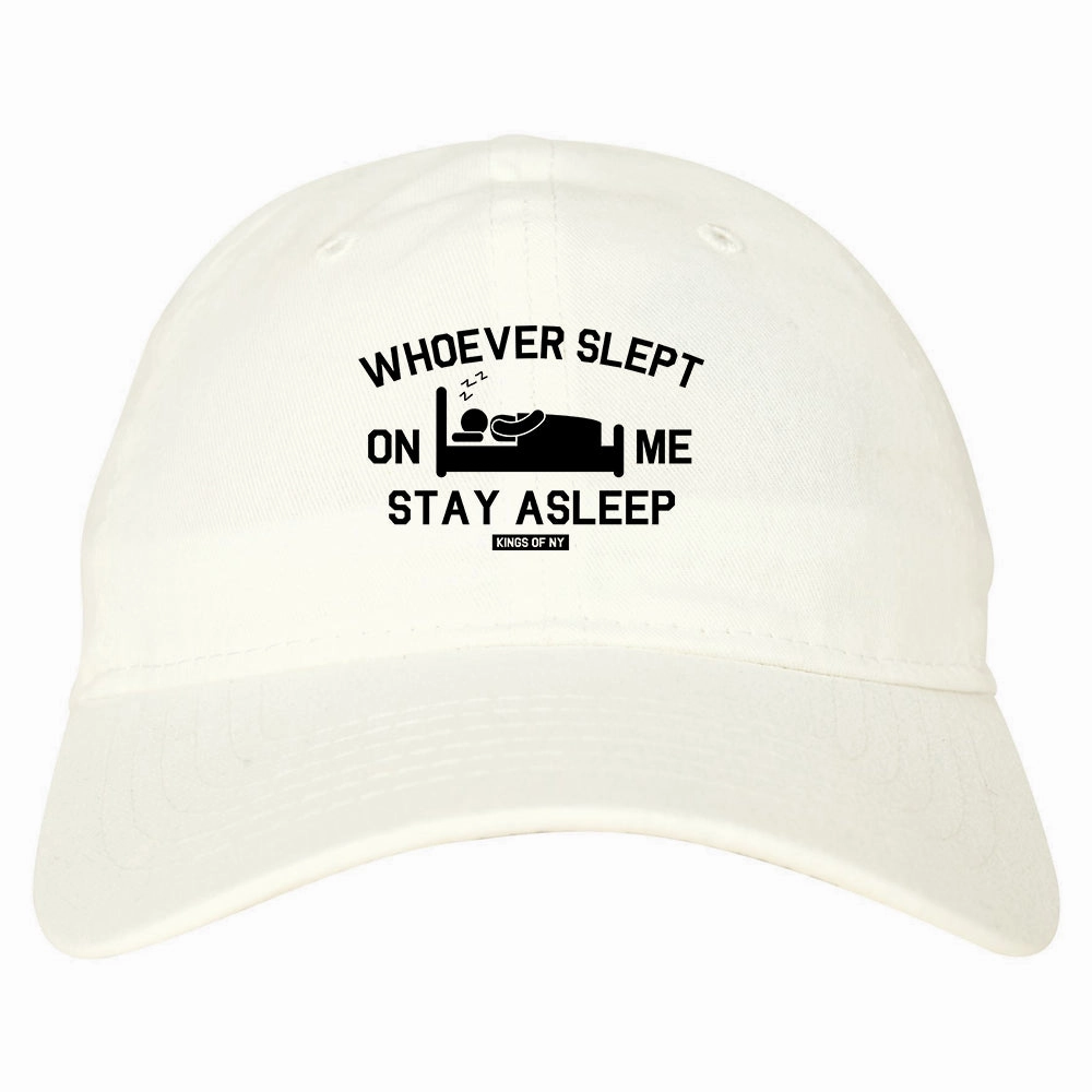 Whoever Slept On Me Stay Asleep Mens Dad Hat