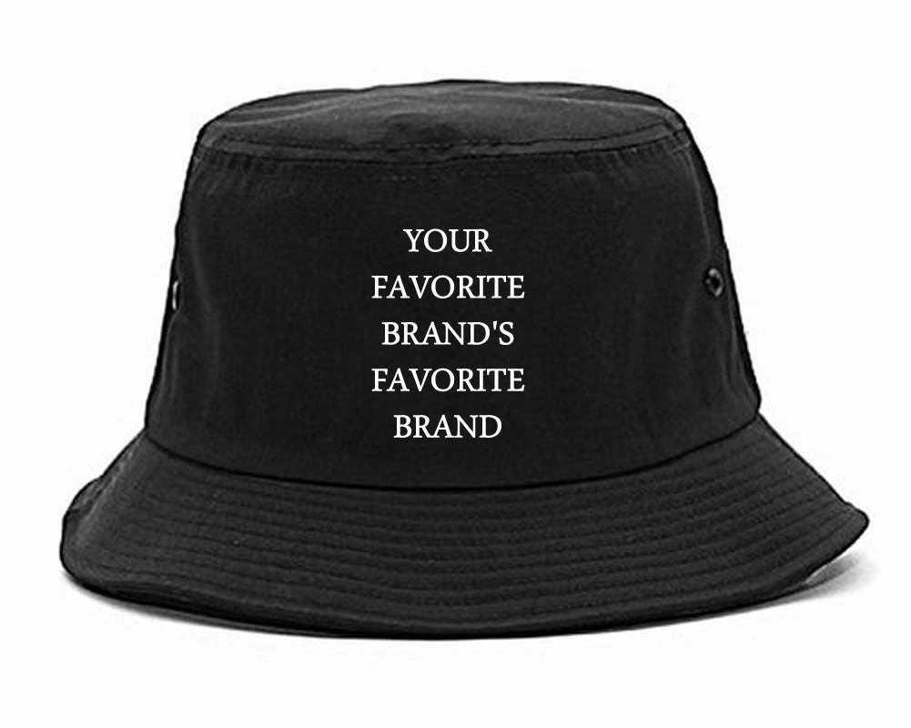 Your Favorite Brand's Favorite Brand Bucket Hat Cap