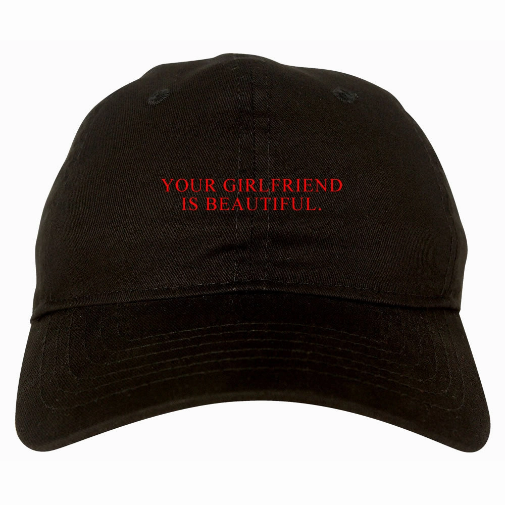 Your Girlfriend Is Beautiful Rose Mens Dad Hat Baseball Cap